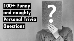 Funny Personal Trivia Questions