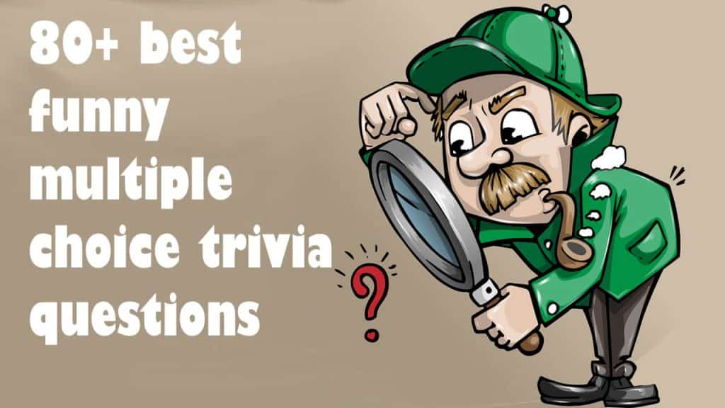80+ funny trivia questions multiple choice