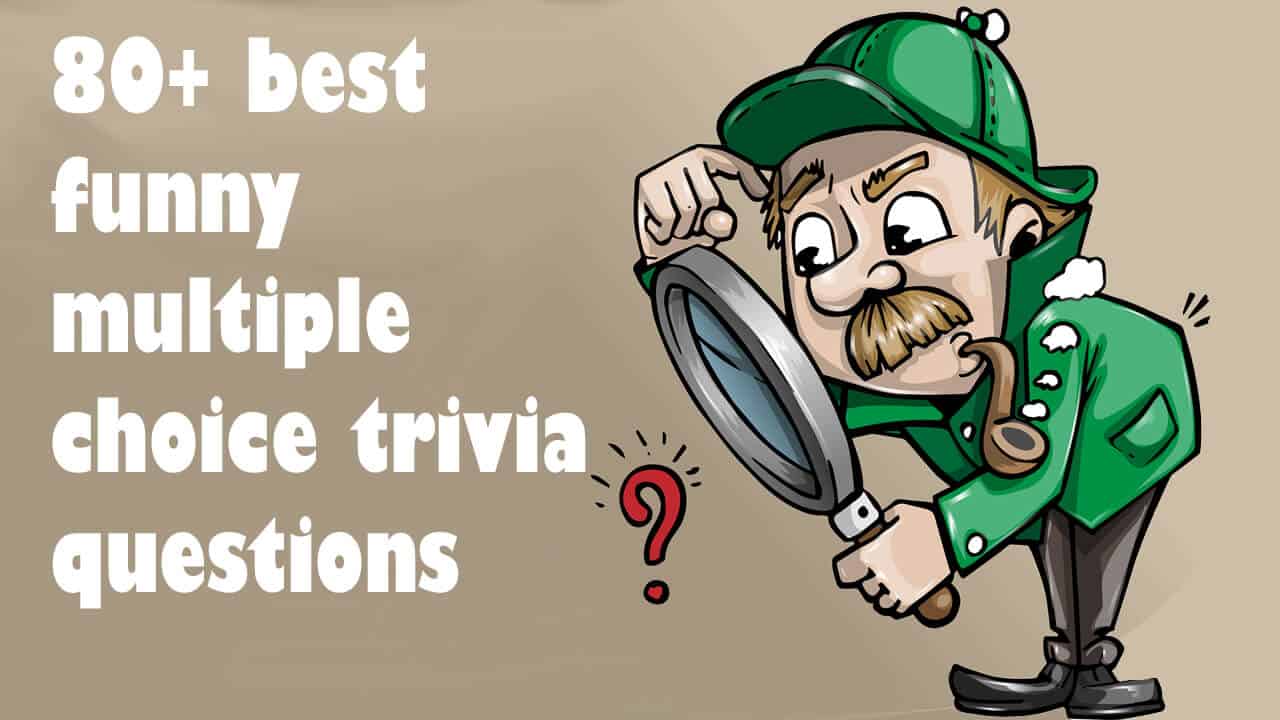 funny trivia questions multiple choice