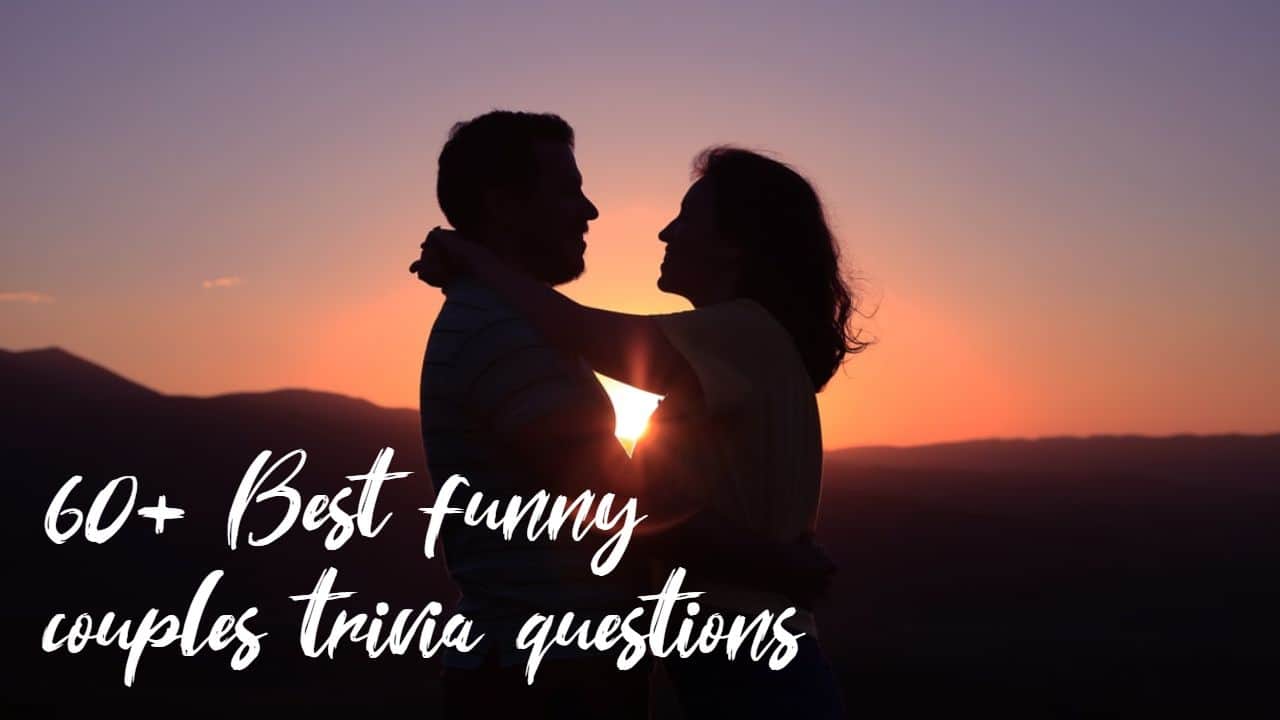 Funny couples trivia questions