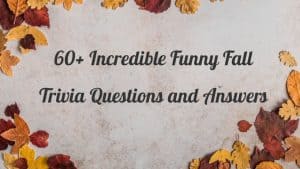 Fall Trivia Questions and Answers