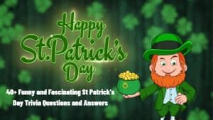 St Patrick's Day Trivia Questions and Answers
