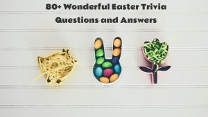 Easter Trivia Questions and Answers