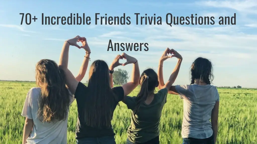 Friends Trivia Questions and Answers
