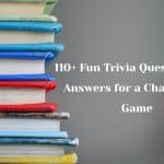 110+ Fun Trivia Questions and Answers for a Challenging Game