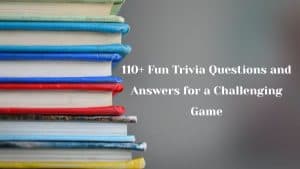 Fun Trivia Questions and Answers