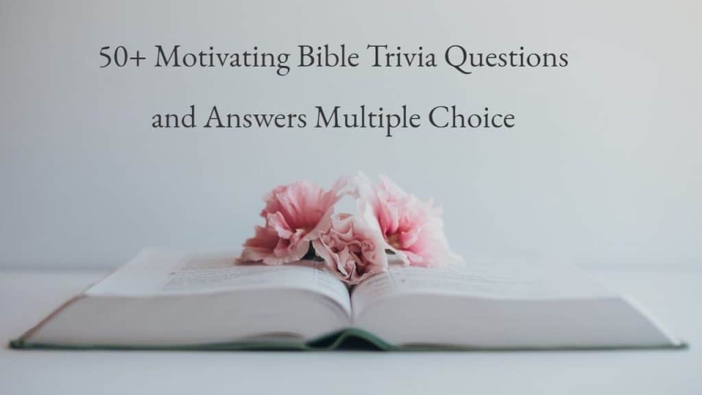 Bible Trivia Questions and Answers Multiple Choice