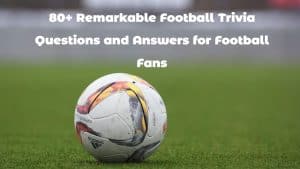 Football Trivia Questions and Answers