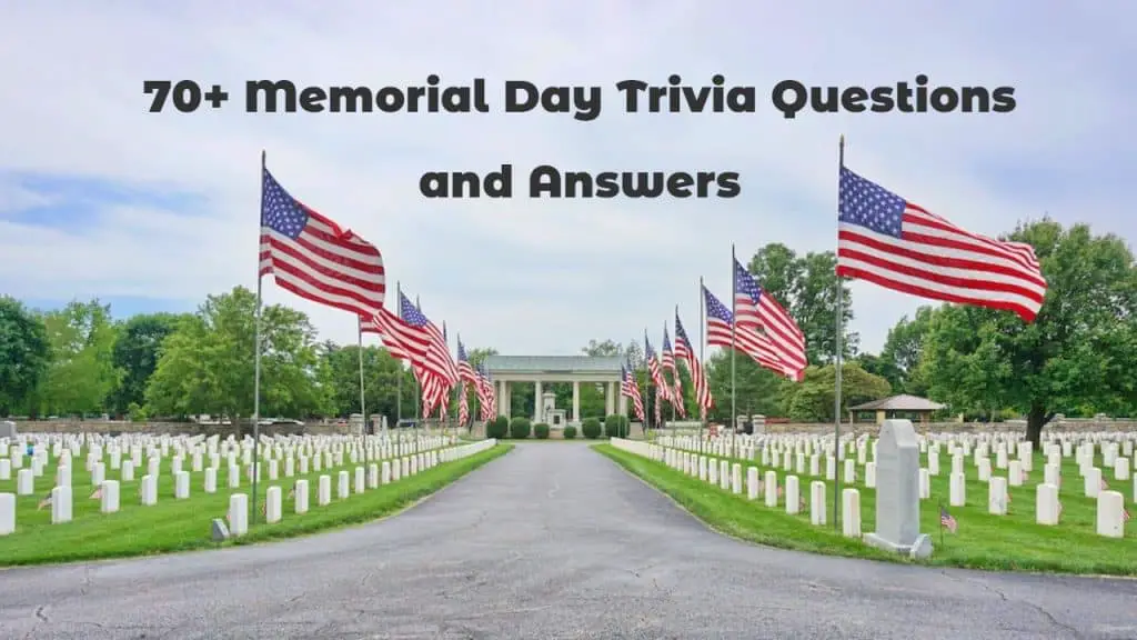 Memorial Day Trivia Questions and Answers