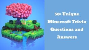 Minecraft Trivia Questions and Answers