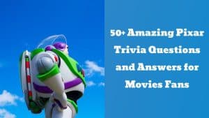 Pixar Trivia Questions and Answers