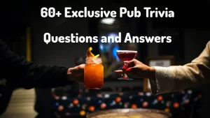 Pub Trivia Questions and Answers