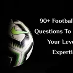 90+ Football Trivia Questions To Measure Your Level of Expertise
