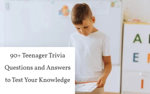 Teenager Trivia Questions