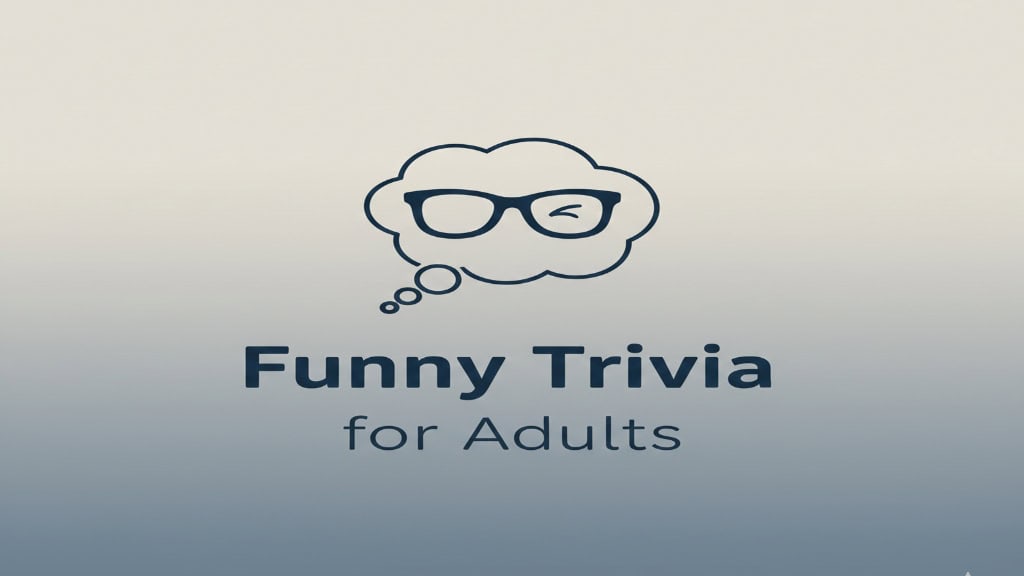 Funny Trivia Questions for adults and teen 