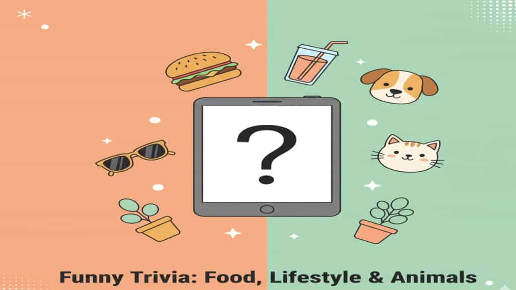 funny Food,Animal and lifestyle trivia questions