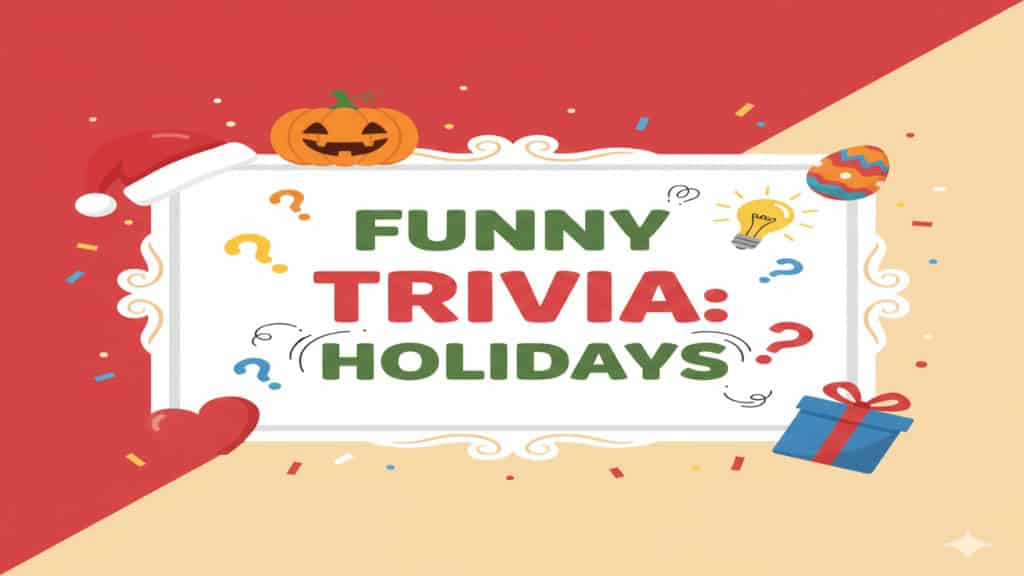 Funny Trivia Questions for holidays