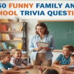 150 Funny Family and School Trivia Questions